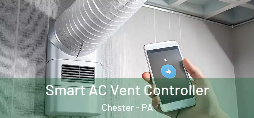  Smart AC Vent Controller Chester - PA
